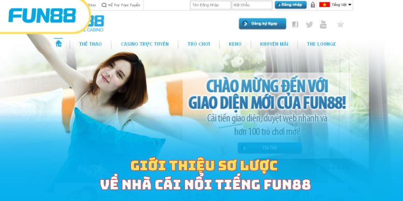 Giới thiệu sơ lược về nhà cái nổi tiếng FUN88