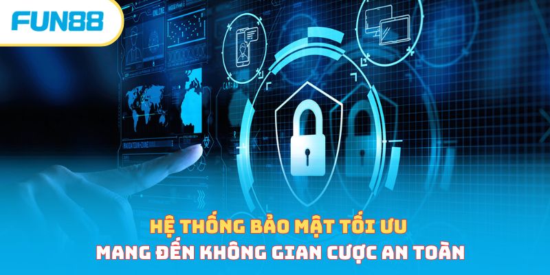 Hệ thống bảo mật tối ưu mang đến không gian cược an toàn